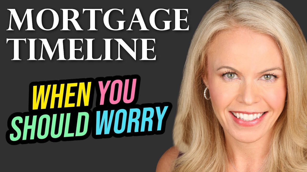 Mortgage Timeline  - When You Should Be Worried