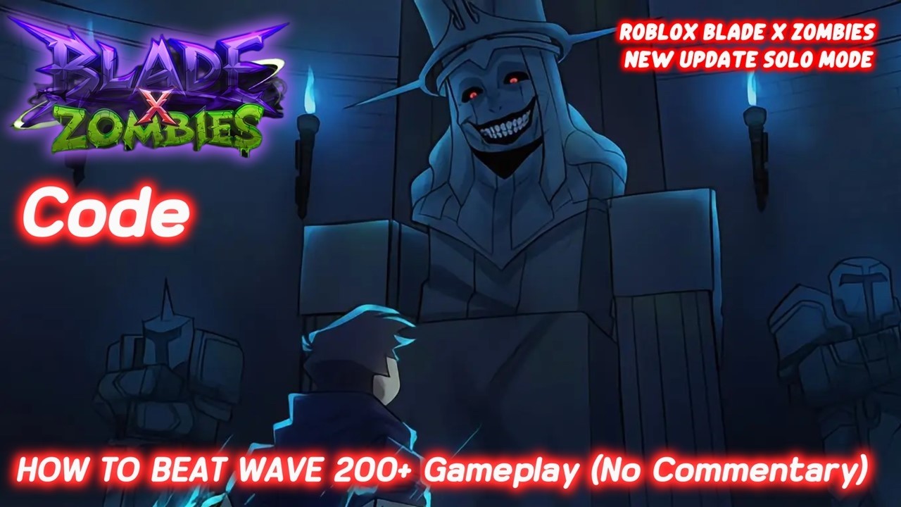 Roblox Blade X Zombies New Update Solo Mode - HOW TO BEAT WAVE 200+ Gameplay (No Commentary) 4KHD