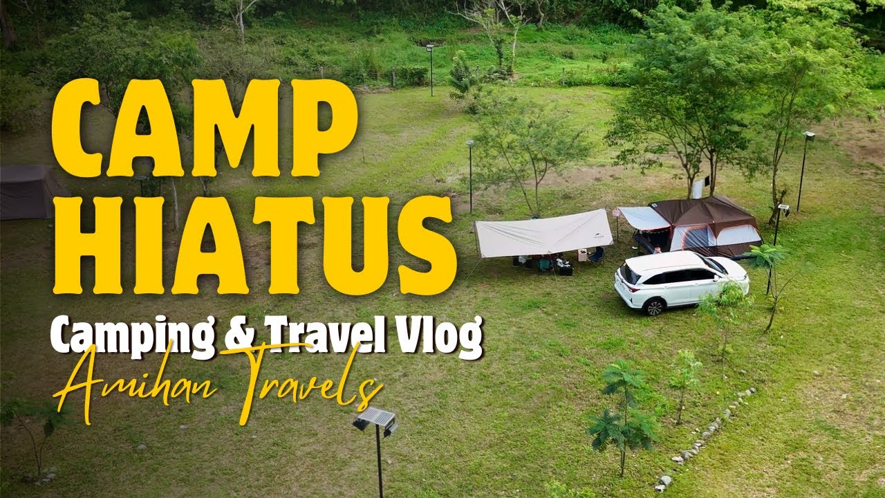 Camp Hiatus Adventure | Camping, Bonfire & Chill in Tanay, Rizal