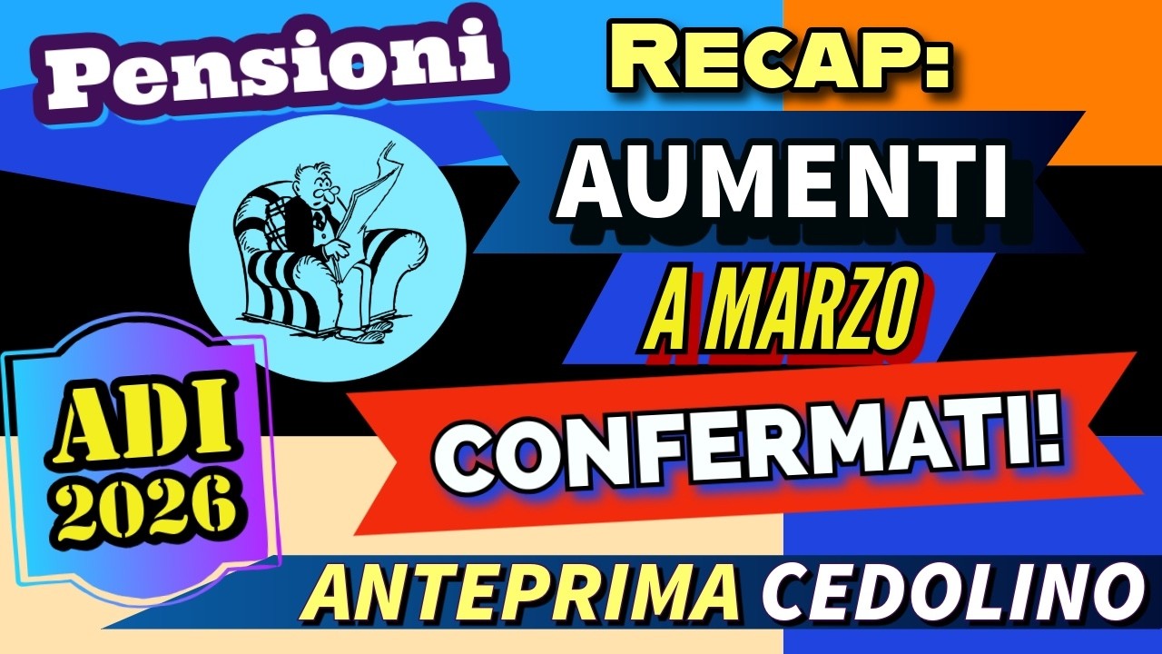 PENSIONI 👉  RECAP ❗️ AUMENTI MARZO CONFERMATI, CEDOLINO, IRPEF, ADI E TAGLI