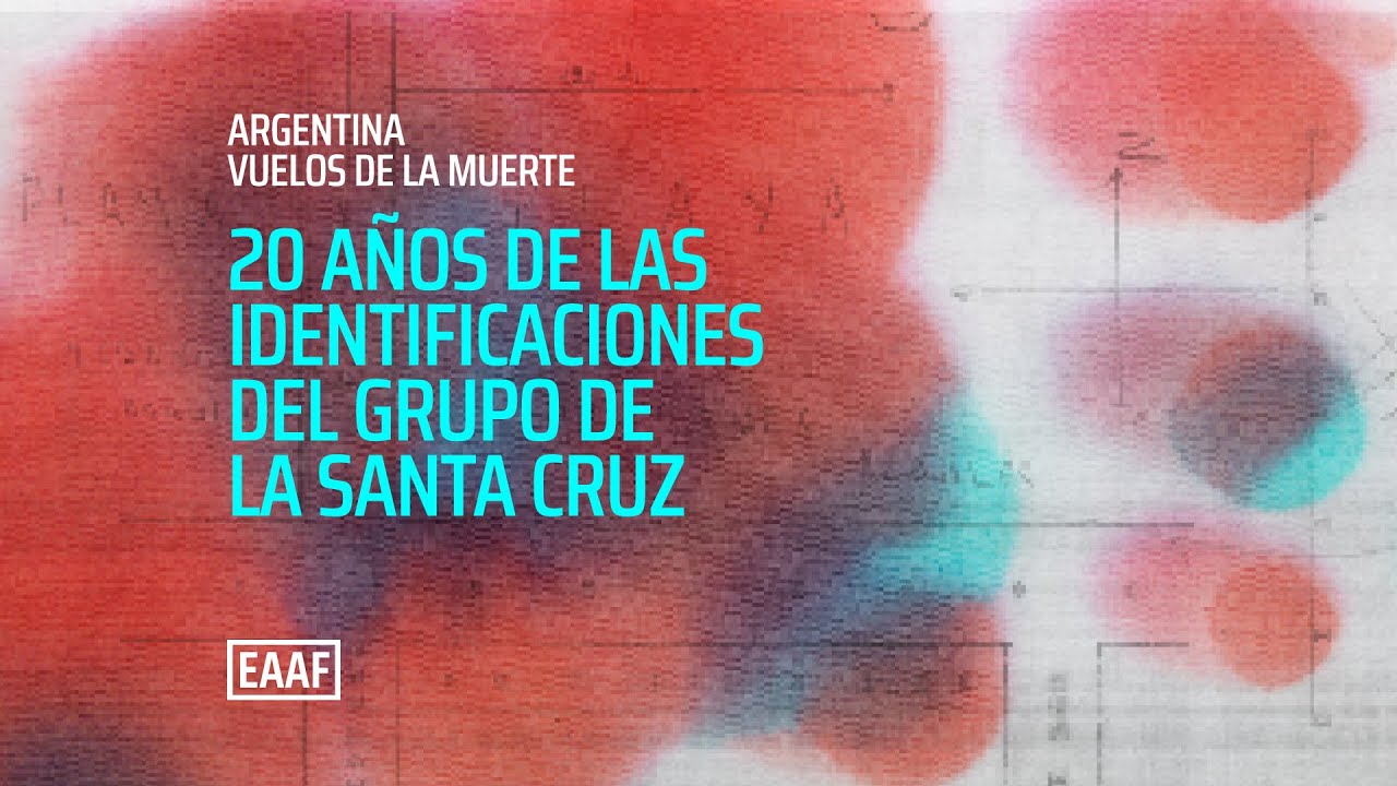 IDENTIFICACIONES de las MADRES de PLAZA DE MAYO y el GRUPO DE LA SANTA CRUZ - 20 Años | EAAF