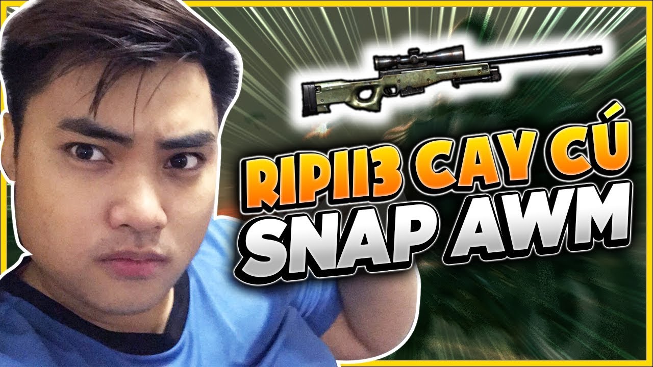 RIP113 CAY CÚ BẮN AWM CỰC GẮT l GIAO LƯU CÙNG FAN