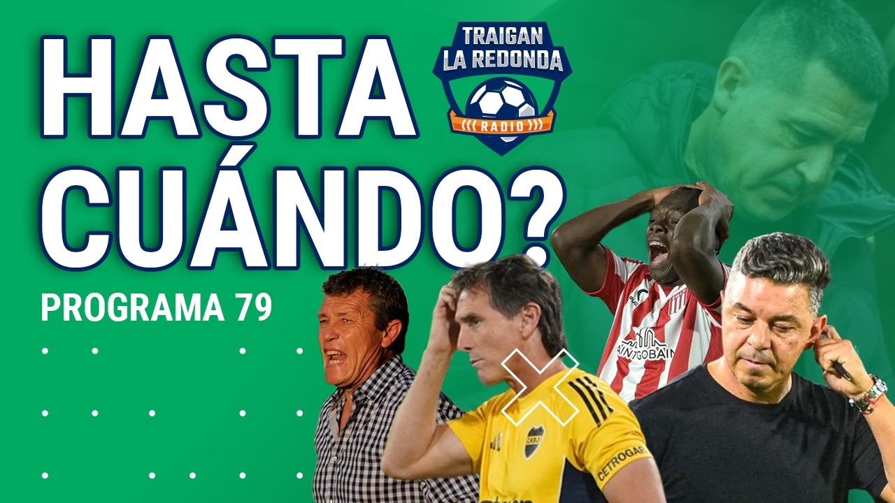 TLR 79 - ¿Se sostiene #Gallardo ? #River perdió 12 de 20 | #Boca visitante preocupa