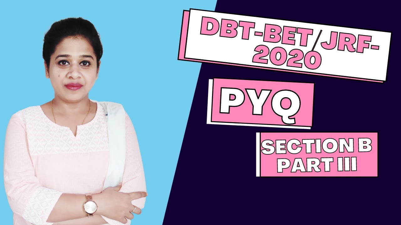DBT-BET/JRF 2020 Question Paper Discussion (Part III) | DBT PYQs Section B