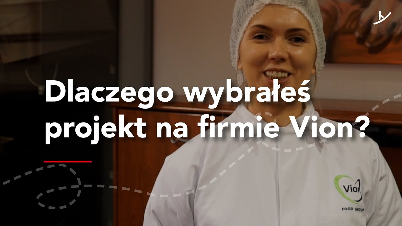 Dlaczego wybrałeś projekt na firmie Vion?