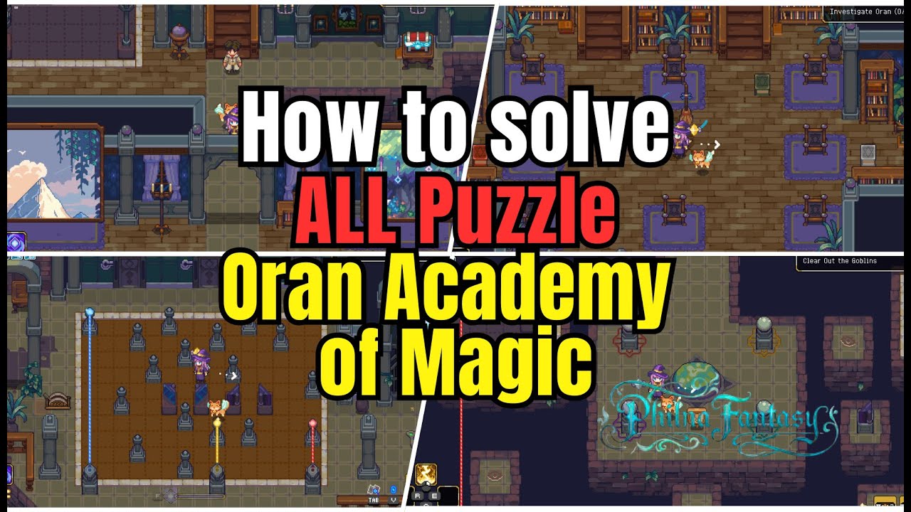 Philna Fantasy &ndash; How to Solve ALL Puzzles in Oran Academy of Magic