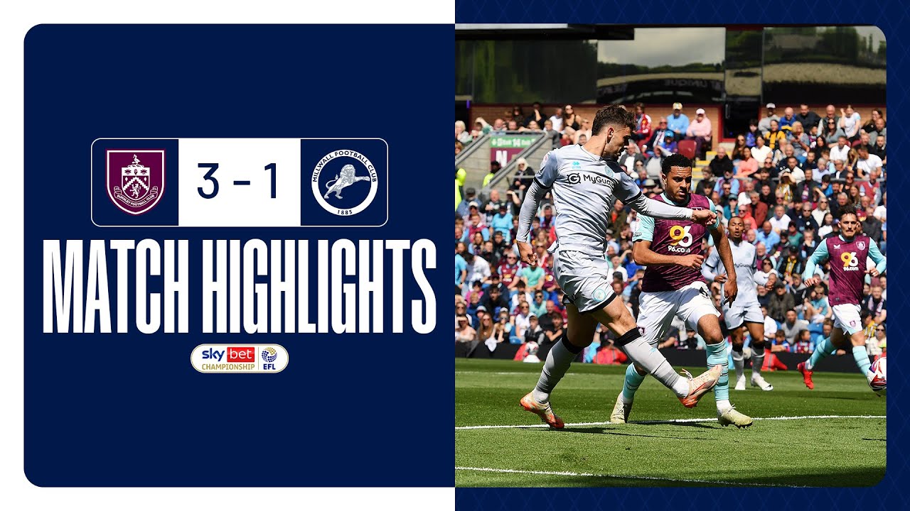 Burnley 3-1 Millwall | Match Highlights