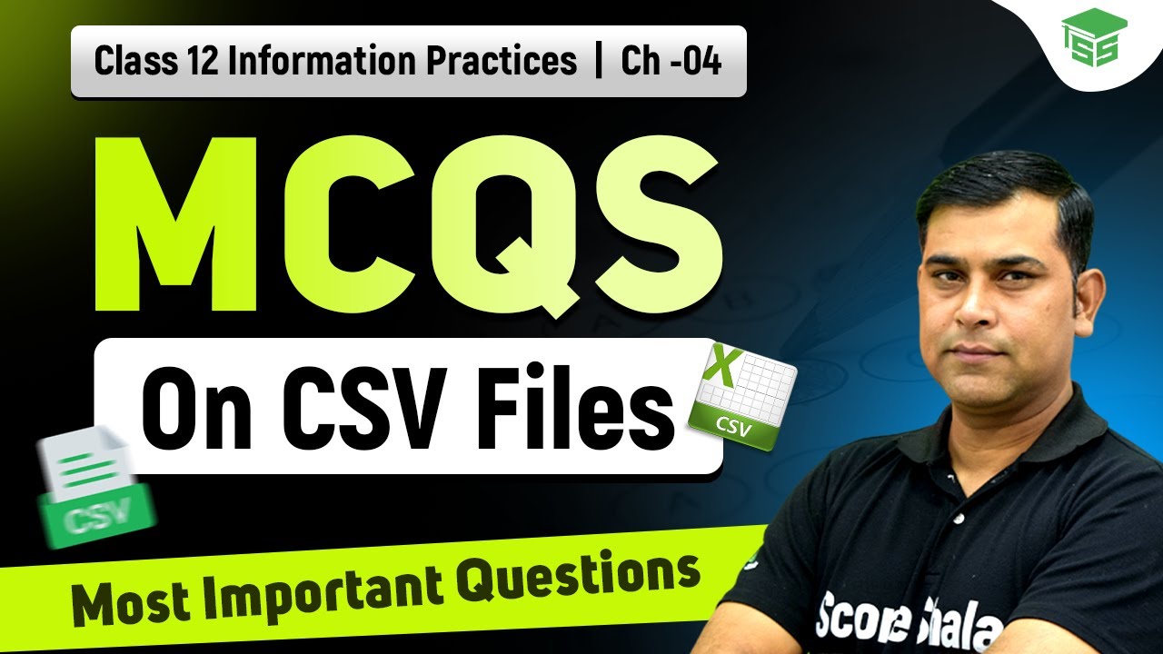 CSV. File MCQs (Chapter 4) | Class 12th Informatic Practices | Most Important Questions