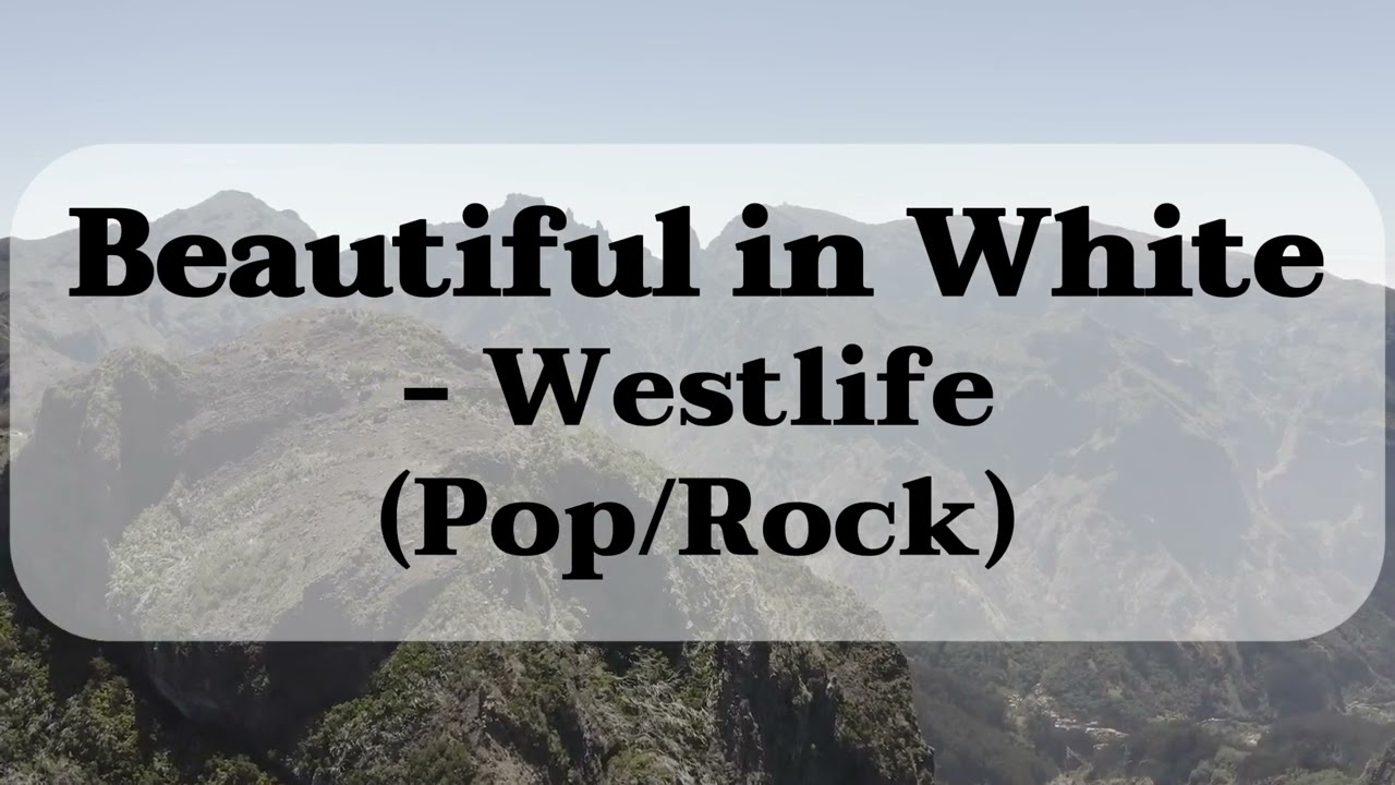Beautiful In White - Westlife (Pop/Rock)