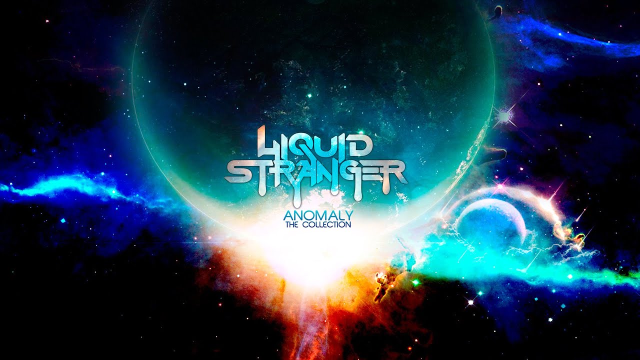Liquid Stranger - Anomaly Dj Mix
