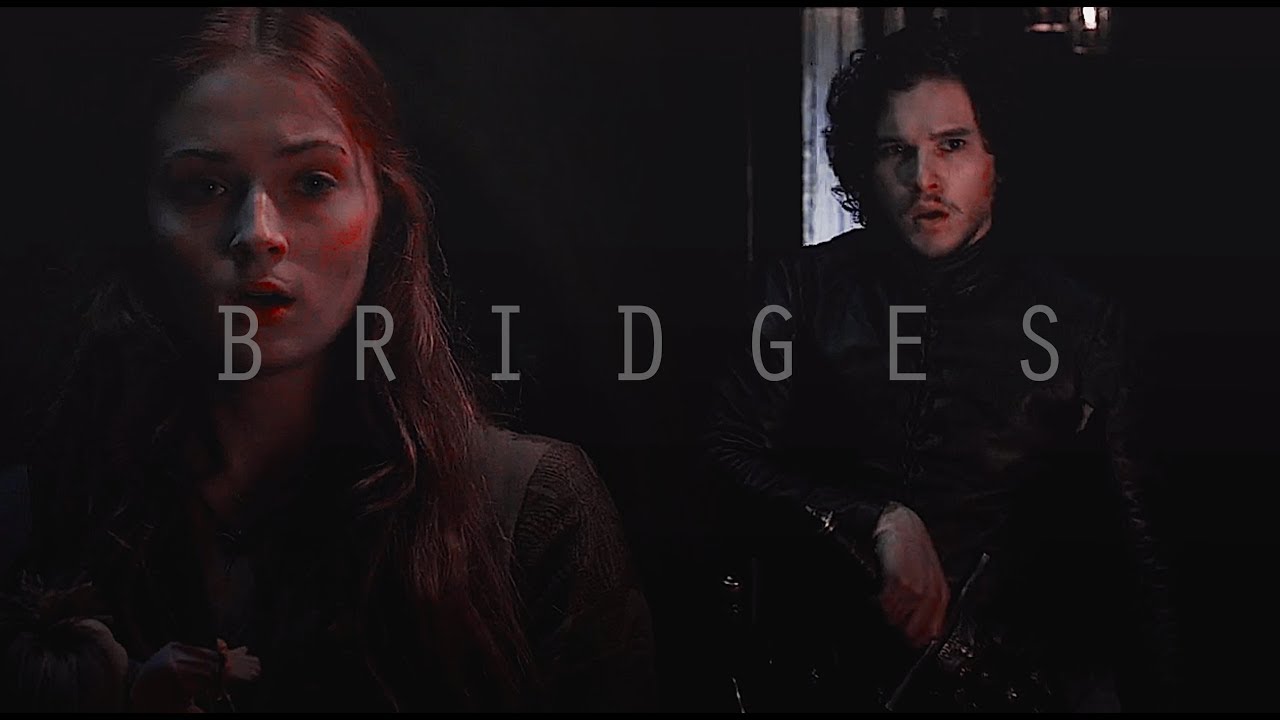 Jon/Sansa || b r i d g e s
