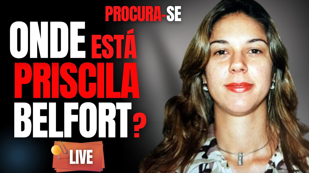 PRISCILA BELFORT - PROCURA-SE - DESAPARECIMENTOS MISTERIOSOS - C/ DR CARLOS DE FARIA - CRIME