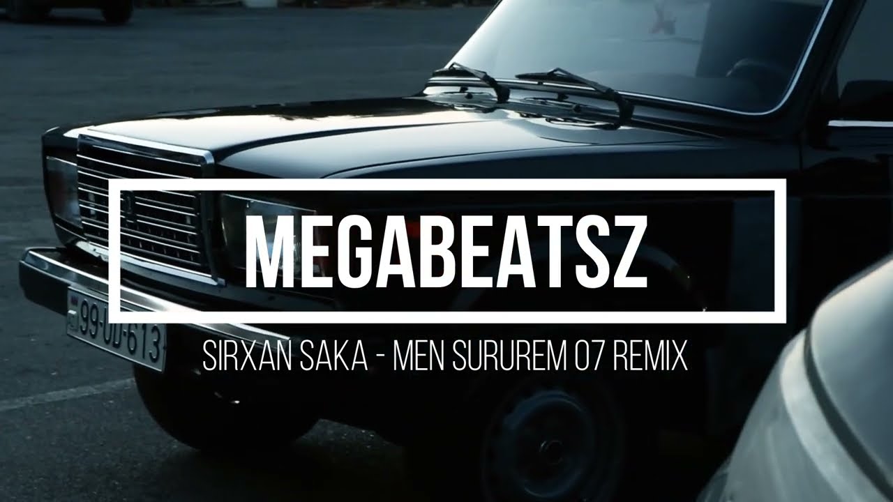 MegaBeatsZ ft. Sirxan Saka - Mən Sürürəm 07 Remix