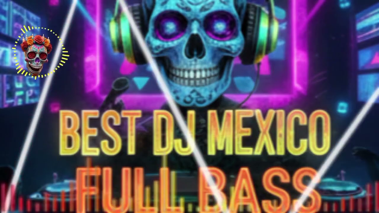 🌺Best Mexican DJ Remix Party 2026 ~ 🔥Fiesta Bass –