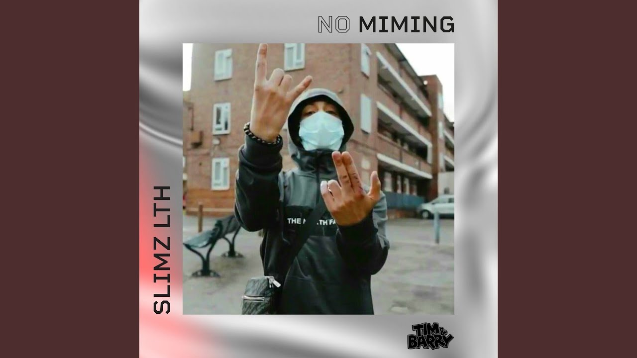 Slimz LTH - No Miming