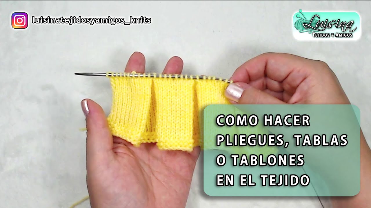 COMO HACER PLIEGUES, TABLAS O TABLONES EN EL TEJIDO   LUISINA TEJIDOS Y AMIGOS