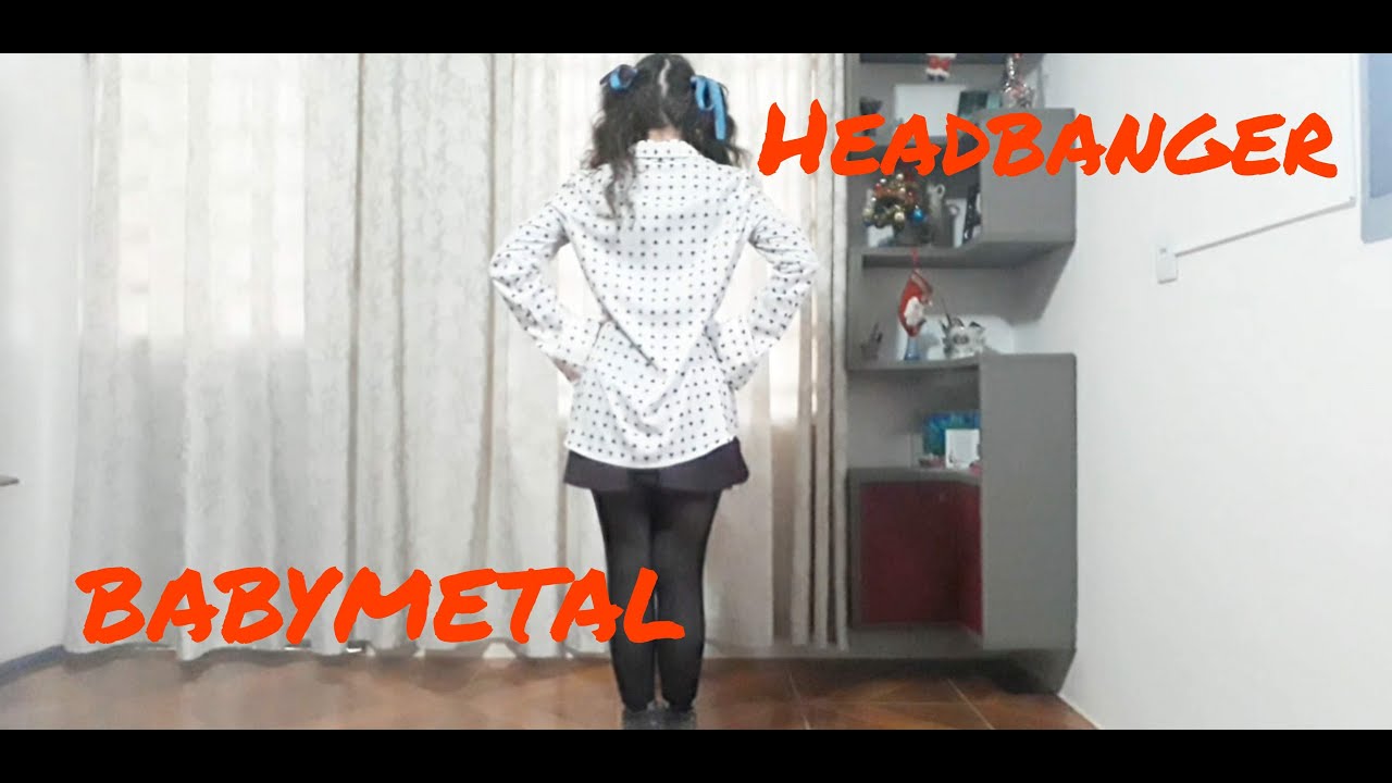BABYMETAL - Headbanger ( Dance Cover)