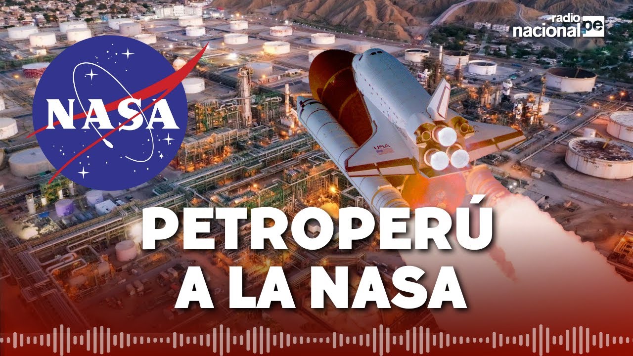 Petroperú venderá combustible a la NASA: una gran noticia económica