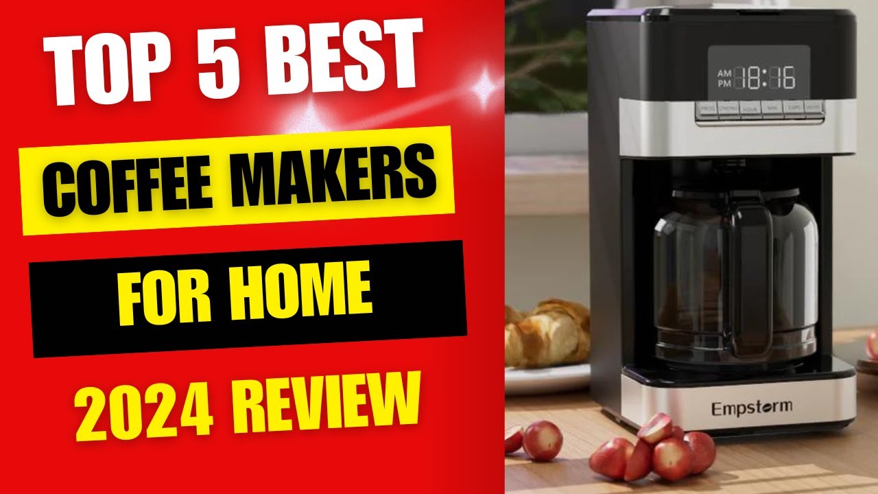 Top 5 Best Coffee Maker for Home 2024 Review   Best Espresso Machines for Home