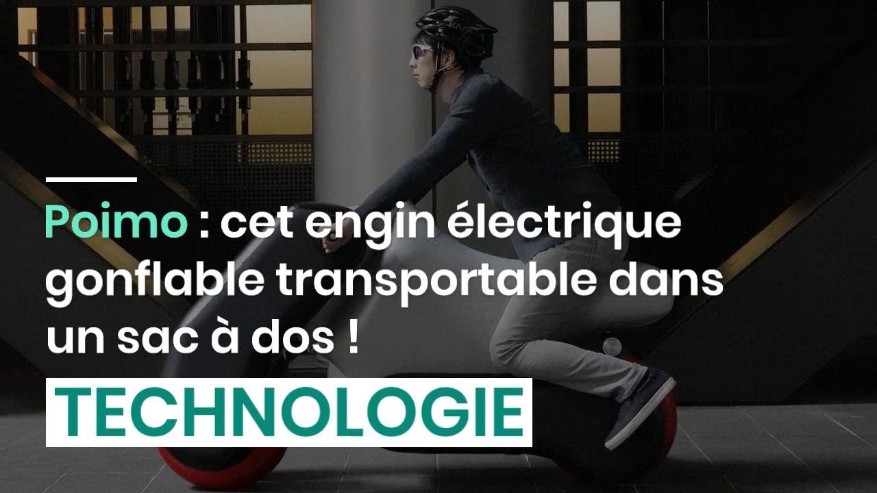 Poimo : cet engin &eacute;lectrique gonflable transportable dans un sac &agrave; dos !
