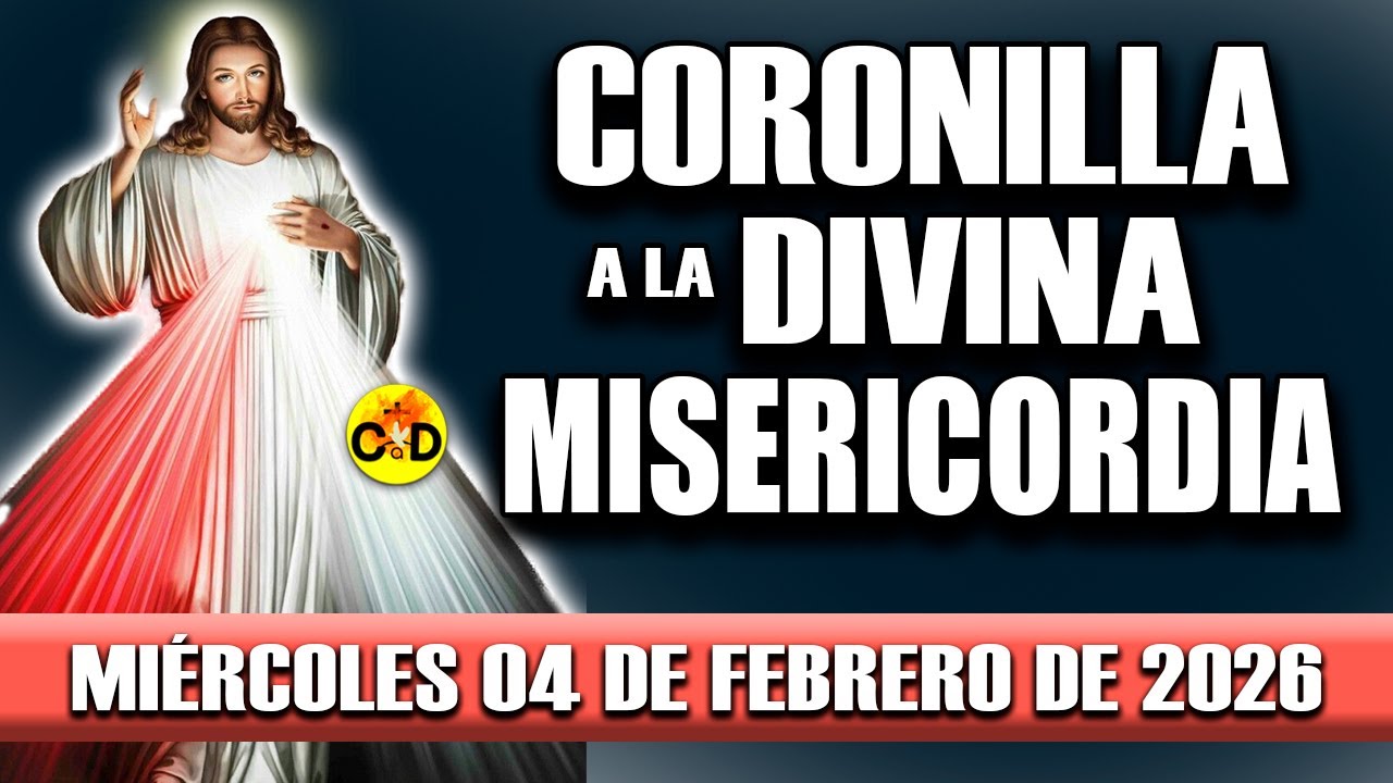 CORONILLA A LA DIVINA MISERICORDIA DE HOY MIERCOLES 04 de FEBRERO DE 2026 - EL SANTO ROSARIO DE HOY