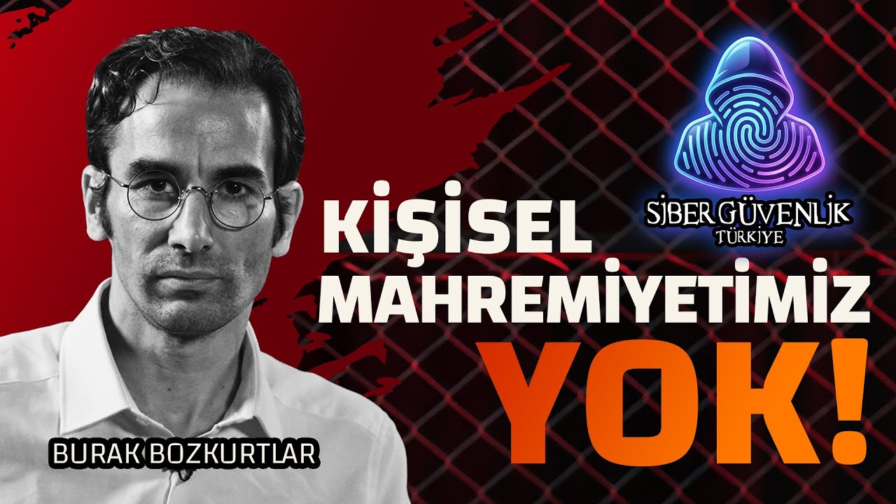 Kişisel Mahremiyetimiz Yok! | Siber Güvenlik Türkiye Başlıyor! #bölüm