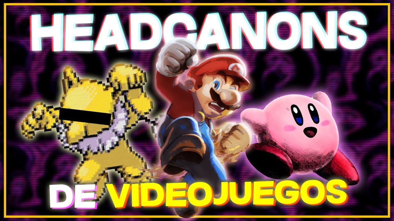 HEADCANONS y CREENCIAS de VIDEOJUEGOS [Vol #1]