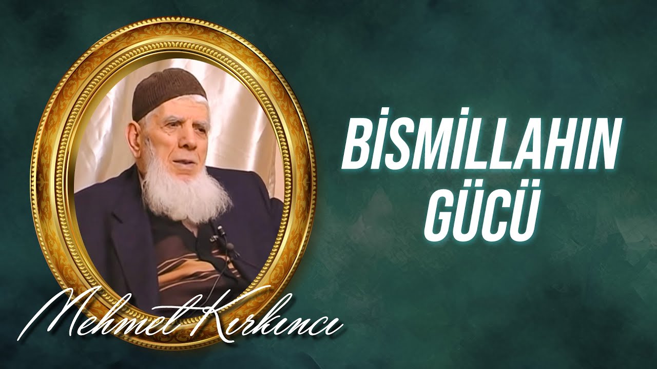 Mehmed Kırkıncı - Besmelenin Anlam Ve Önemi... 1. Söz