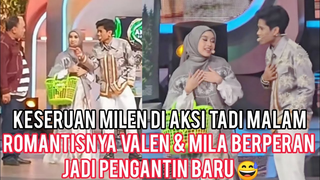ROMANTIS KEBERSAMAAN VALEN & MILA DI AKSI TADI MALAM BERPERAN JADI PENGANTIN BARU 🥳