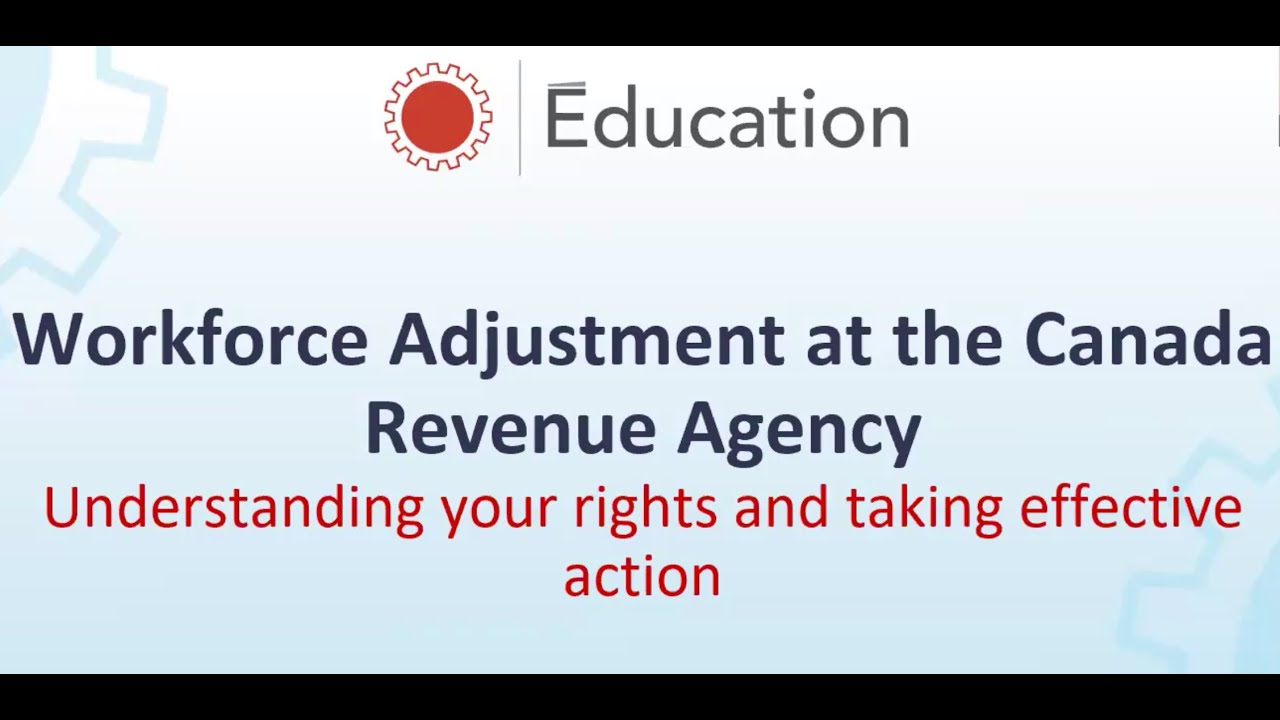 Workforce Adjustment at the Canada Revenue Agency (CRA)