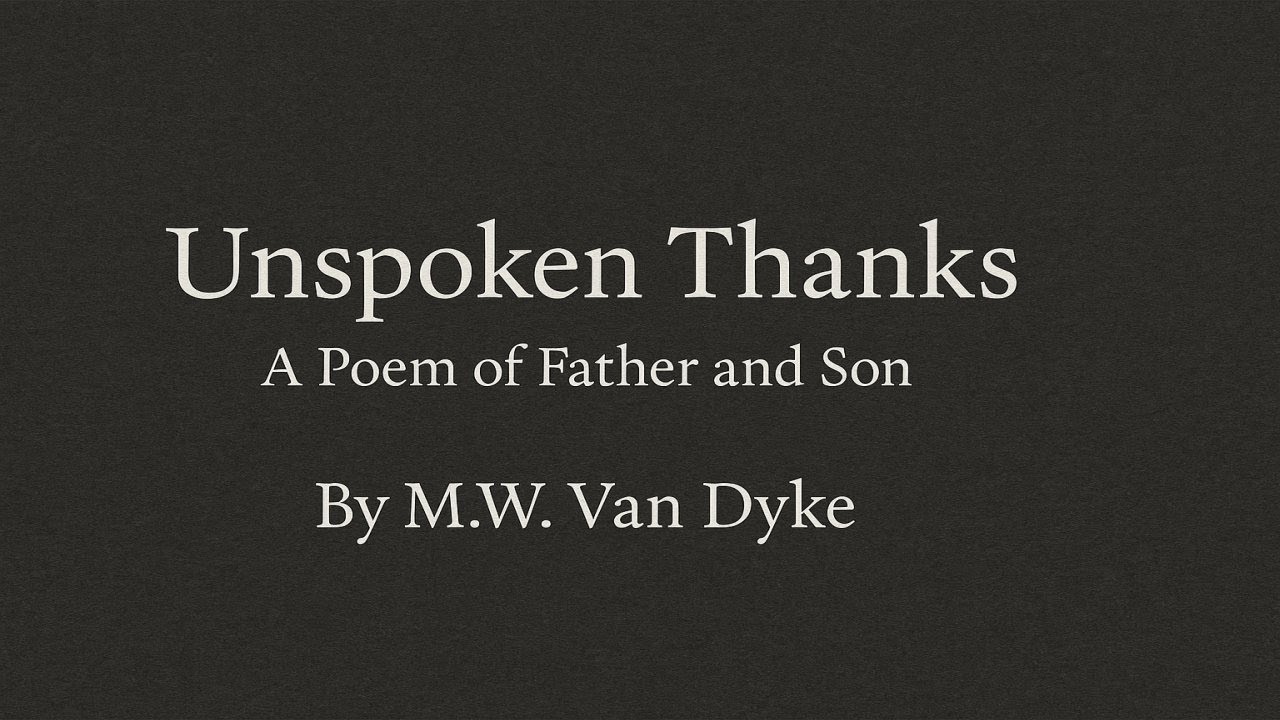 Unspoken Thanks — A Poem of Father and Son