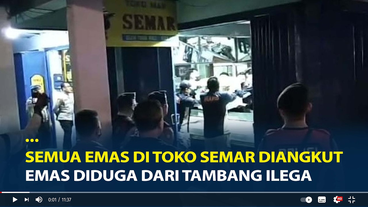 Duduk Perkara Semua Emas di Toko Semar Nganjuk Diangkut Bareskrim, Emas Diduga Dari Tambang Ilegal