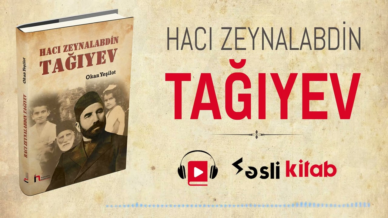 Hacı Zeynalabdin Tağıyev - Prof.Dr. Okan Yeşilot - Səsli Kitab