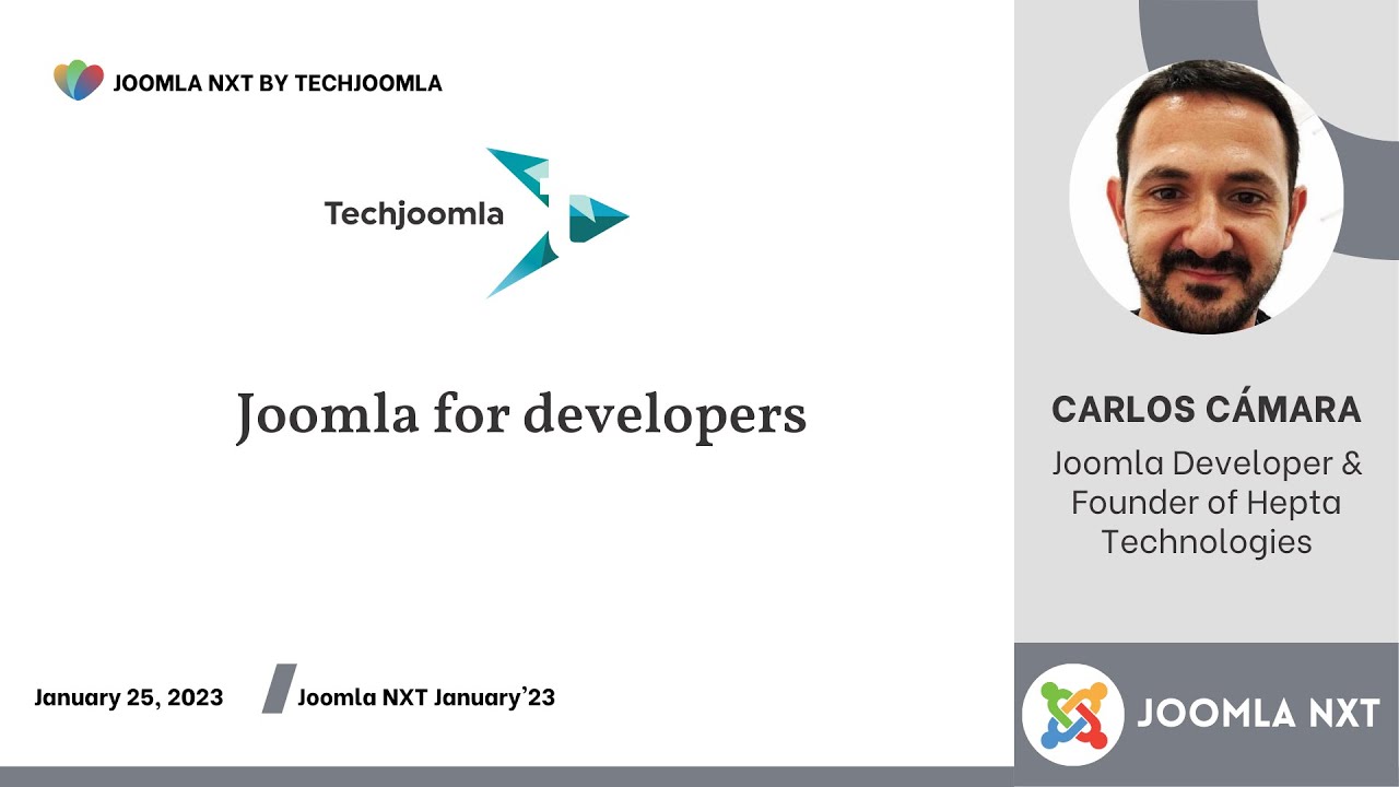Joomla for developers by Carlos Cámara || Joomla NXT