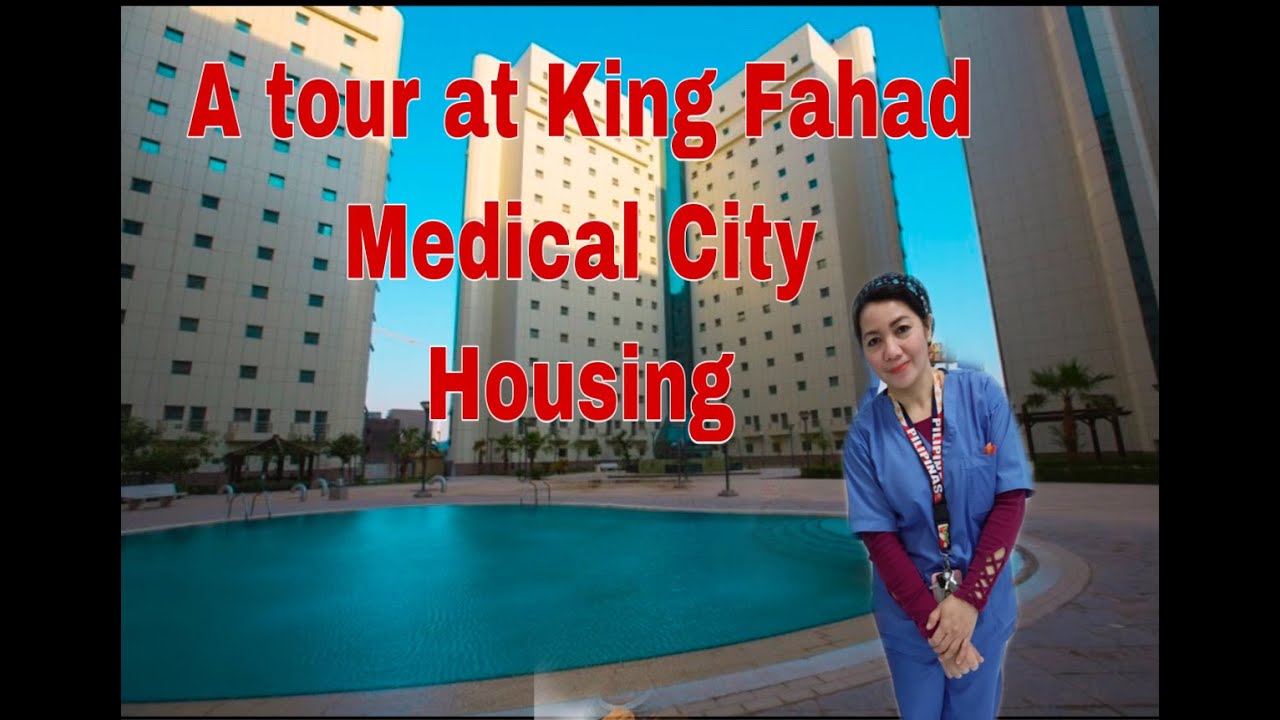 A TOUR AT KING FAHAD MEDICAL CITY HOUSING/ACCOMMODATION