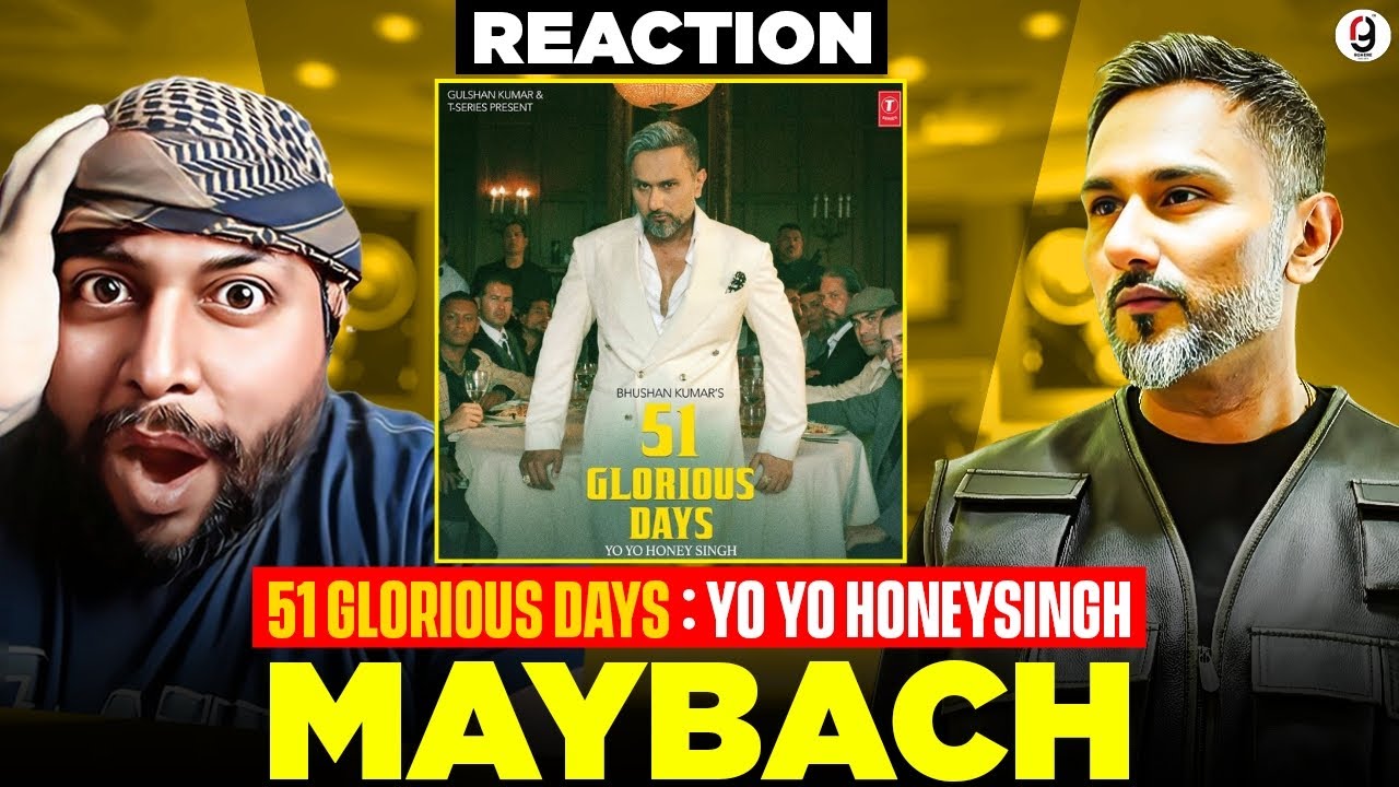 Maybach - ‪@Yo Yo Honey Singh | 51 GLORIOUS DAYS | REACTION BY RG #reaction