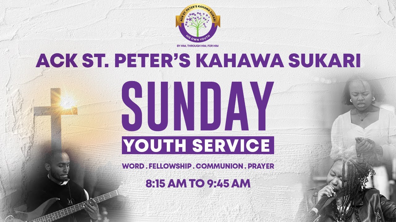Youth Service - ACK St. Peters Church Kahawa Sukari | 15th March 2026 - 8:15am🔔