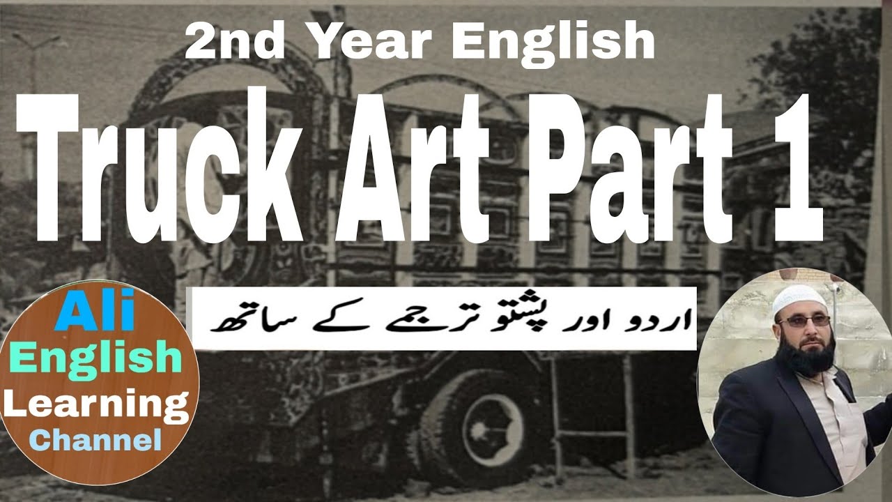 Truck Art Part 1         With Urdu and Pashto Translation