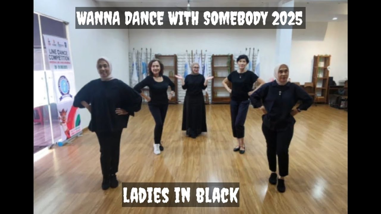 WANNA DANCE WITH SOMEBODY 2025 - LINE DANCE II Choreo by W.L.D. (KOR) – Nov’25
