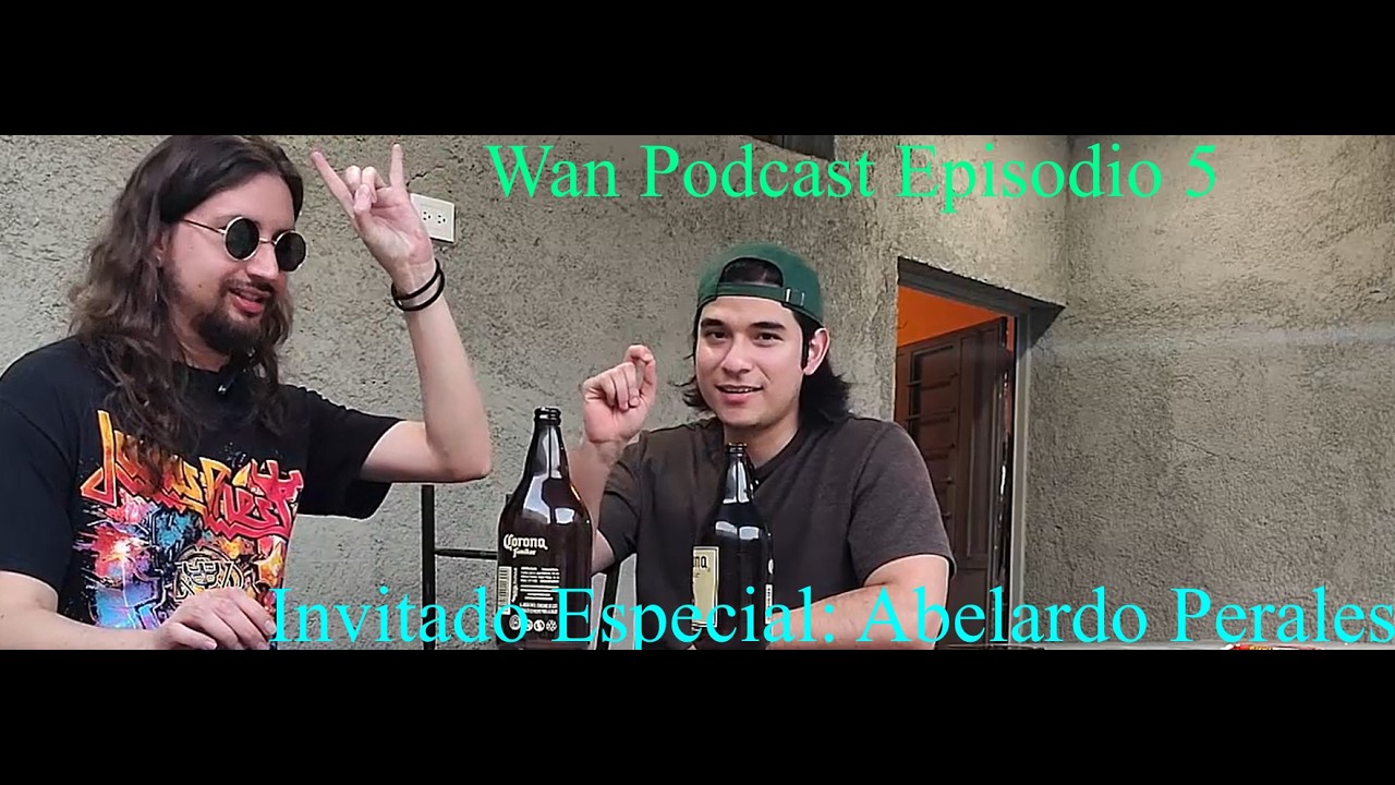 Wan Podcast #5 con Abe Perales: Skylands y la Cuerda Floja, Música y Lucha Libre
