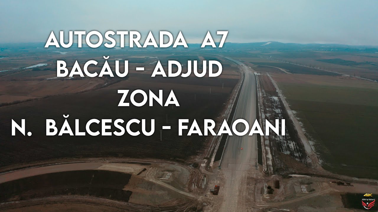 Autostrada  A7   Bacău - Adjud   zona N.  Bălcescu - Faraoani