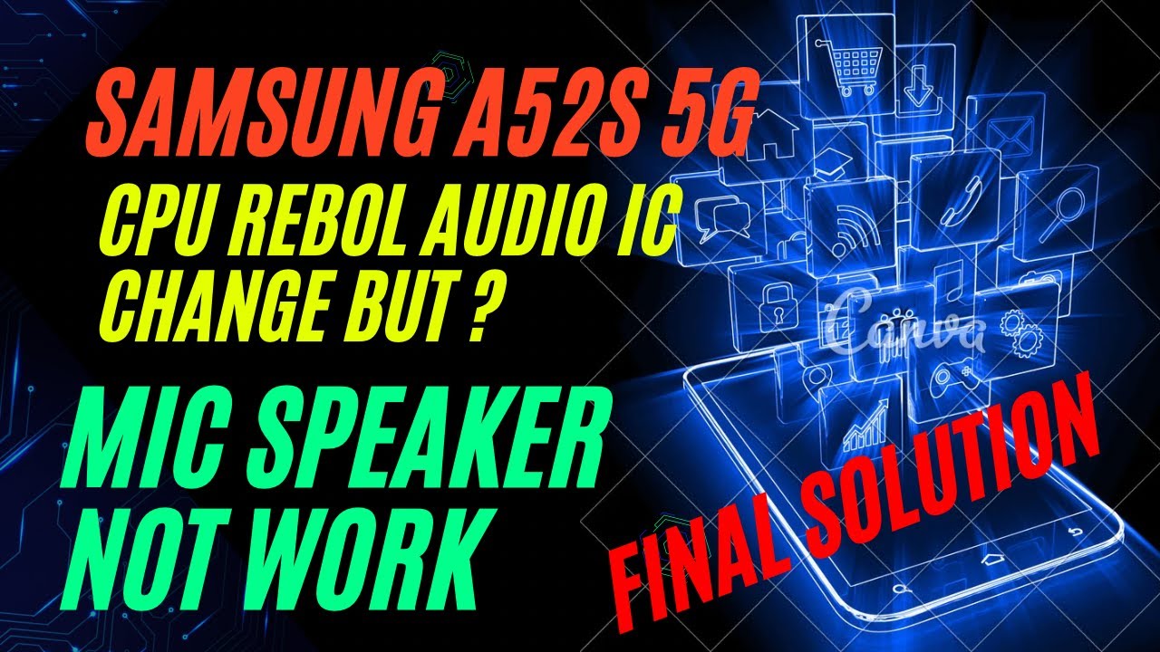 CPU REBOL AUDIO IC CHANGE BUT SPK MIC NOT WORK | Samsung Galaxy A52 5G audio problem FINAL SOLUTION