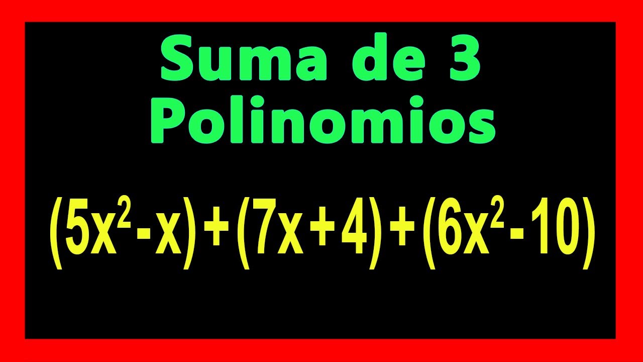 ✅👉 Suma de 3 Polinomios  ✅ Como Sumar 3 Polinomios