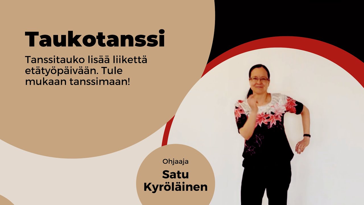 Taukotanssi: Better When I'm Dancing