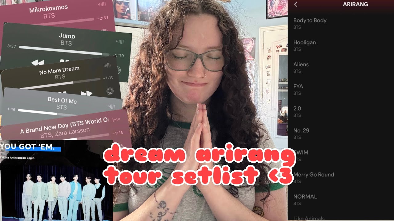 creating my dream arirang tour setlist!! 