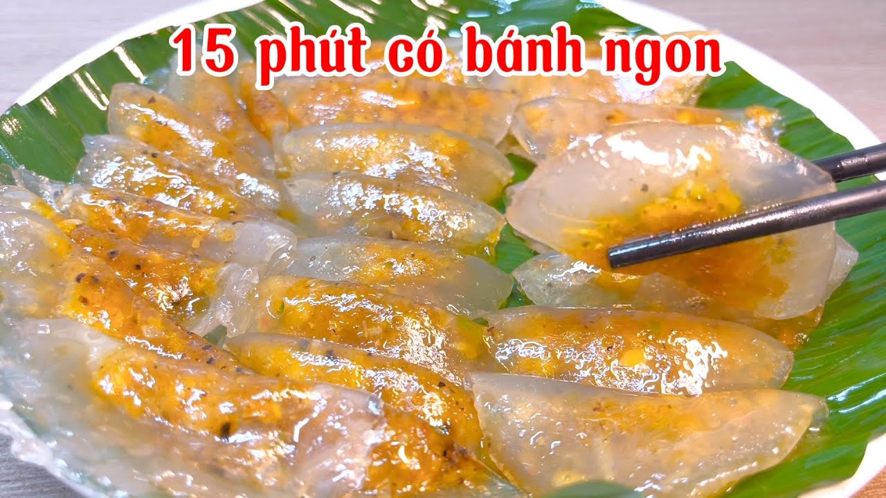 CÁCH LÀM BÁNH BỘT LỌC DỄ NHANH
