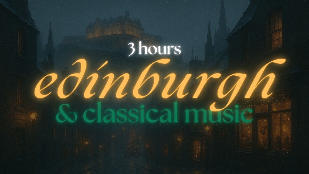 Misty Snowy Evening in Edinburgh ❄️ | Classical Music & Winter Ambience | Cozy Christmas Old Town