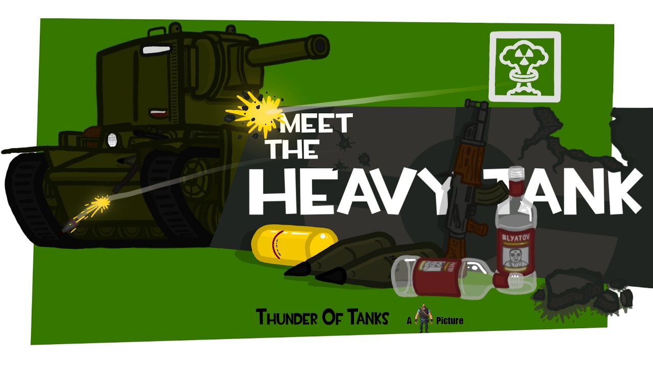 Meet the Heavy Tank