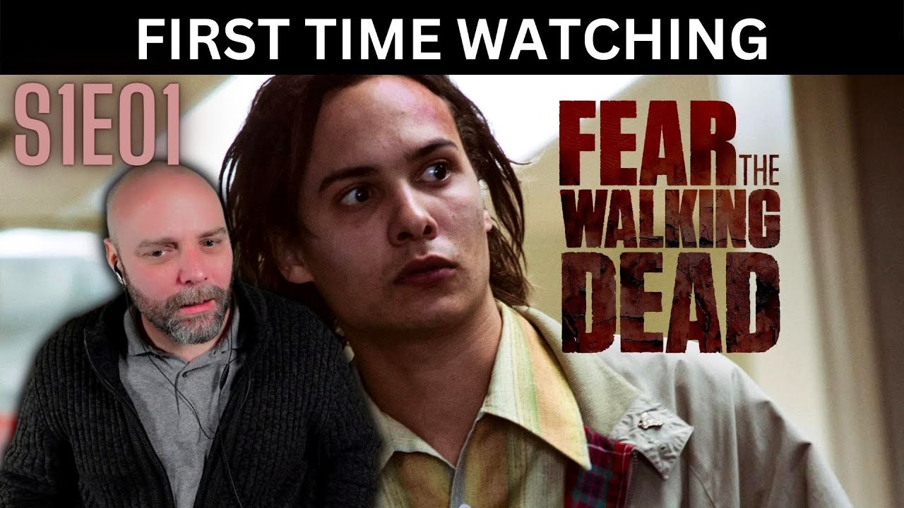IT BEGINS!! *FEAR THE WALKING DEAD S1E01* (Pilot) - FIRST TIME WATCHING - REACTION