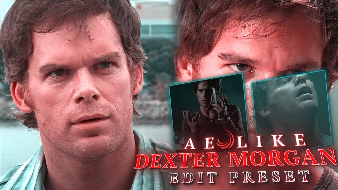 Ae Like Dexter Morgan Edit | Alight Motion | (+PRESET)